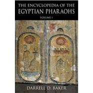 The Encyclopedia of the Egyptian Pharaohs