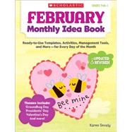 February Monthly Idea Book Ready-to-Use Templates, Activities, Management Tools, and More - for Every Day of the Month