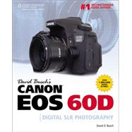 David Busch’s Canon EOS 60D Guide to Digital SLR Photography