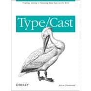 Type/Cast : Finding, Setting and Finessing Real Type on the Web