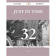 just in time 32 Success Secrets - 32 Most Asked Questions On just in time - What You Need To Know