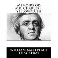 Memoirs of Mr. Charles J. Yellowplush