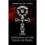Initiation in the Valley of Kings