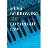 Music Borrowing and Copyright Law