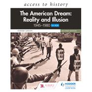 Access to History: The American Dream: Reality and Illusion, 1945–1980 for AQA, Second Edition