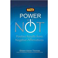The Power of Not Positive Results from Negative Affirmations