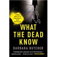 What the Dead Know Learning About Life as a New York City Death Investigator