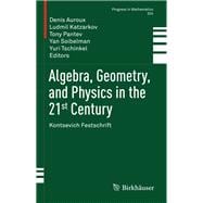 Algebra, Geometry, and Physics in the 21st Century