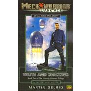 Mechwarrior: Dark Age #5: Truth and Shadows (Book Two of the Proving Grounds Trilogy)