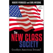 The New Class Society: Goodbye American Dream?