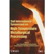 2nd International Symposium on High-Temperature Metallurgical Processing