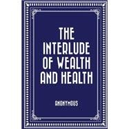 The Interlude of Wealth and Health