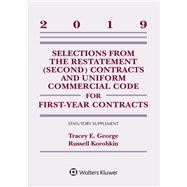 Selections from the Restatement (Second) Contracts and Uniform Commercial Code for First-Year Contracts: 2019 Statutory Supplement (Supplements)