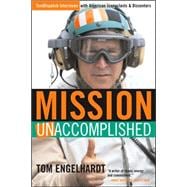Mission Unaccomplished : Tomdispatch Interviews with American Iconoclasts and Dissenters