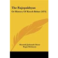Rajopakhyan : Or History of Kooch Behar (1874)