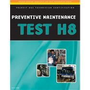 ASE Test Preparation - Transit Bus H8, Preventive Maintenance