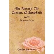 The Journey, the Dreams, & Annabelle: The Mysteries of Love