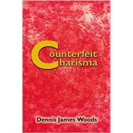 Counterfeit Charisma,9781588519382