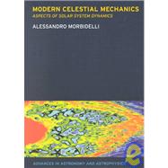 Modern Celestial Mechanics