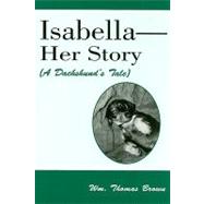 Isebella-Her Story : A Dachshund's Tale