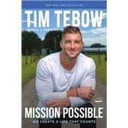 Mission Possible Go Create a Life That Counts