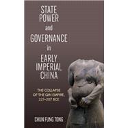 State Power and Governance in Early Imperial China