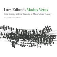 Modus Vetus : Sight Singing and Ear-Training In Major/Minor Tonality (English Version)