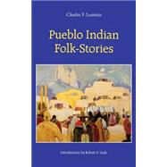 Pueblo Indian Folk-Stories