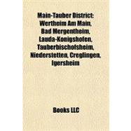 Main-Tauber District : Wertheim Am Main, Bad Mergentheim, Lauda-Königshofen, Tauberbischofsheim, Niederstetten, Creglingen, Igersheim