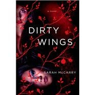 Dirty Wings A Novel