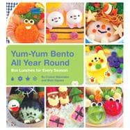 Yum-Yum Bento All Year Round Box Lunches for Every Season