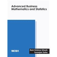 Advanced Business Mathematics and Statistics