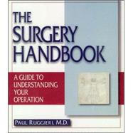 The Surgery Handbook A Guide to Understanding Your Operation