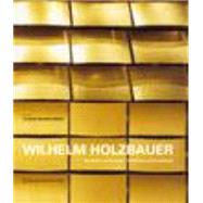 Wilhelm Holzbauer, Holzbauer und Partner / Holzbauer und Irresberger: 50 Years of Architecture