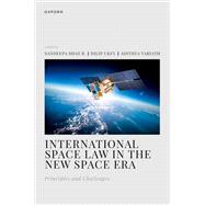 International Space Law in the New Space Era Principles and Challenges