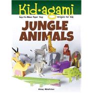 Kid-agami -- Jungle Animals Kirigami for Kids: Easy-to-Make Paper Toys