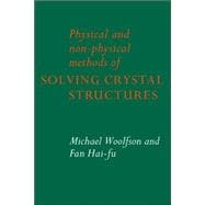 Physical And Non-physical Methods of Solving Crystal Structures