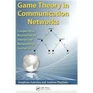 Game Theory in Communication Networks: Cooperative Resolution of Interactive Networking Scenarios