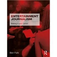 Entertainment Journalism: Making it your career