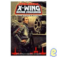 Star Wars: X-wing Rogue Squadron-in the Empires Service