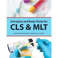 Urinalysis and Body Fluids for Cls & Mlt