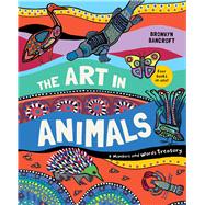 The Art in Animals A Numbers and Words Treasury