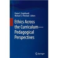 Ethics Across the Curriculum - Pedagogical Perspectives