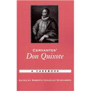 Cervantes' Don Quixote A Casebook