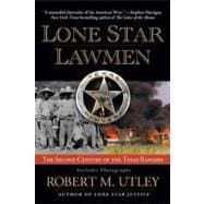 Lone Star Lawmen : The Second Century of the Texas Rangers