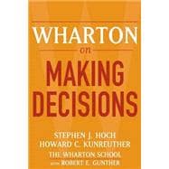 Wharton on Making Decisions