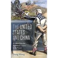The United States and China A History from the Eighteenth Century to the Present