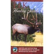 Elk Hunting Secrets