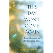 This Day Won't Come Again,9781647429386