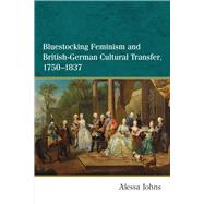 Bluestocking Feminism and British-german Cultural Transfer, 1750-1837